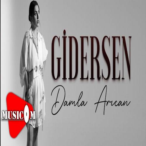 دانلود آهنگ گیدرسن یالان اولوروم از داملا آریجان Damla Arıcan - Gidersen